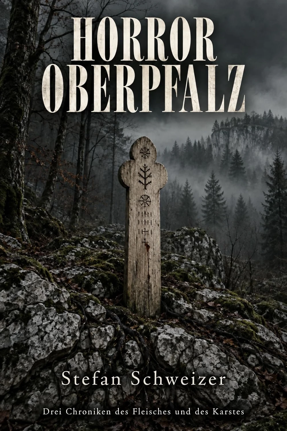 Buchcover Horror Oberpfalz von Stefan Schweizer: Totenbrett im nebligen Felswald